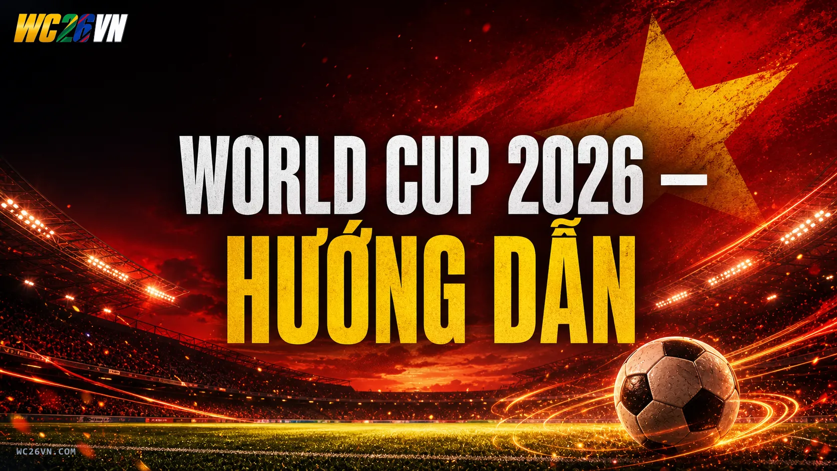 Cá cược World Cup 2026 cho người mới bắt đầu — hướng dẫn từ A đến Z